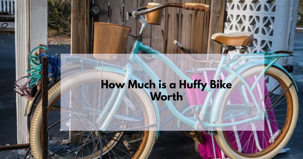How Much is a Huffy Bike Worth
