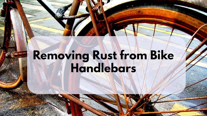 Removing Rust from Bike Handlebars