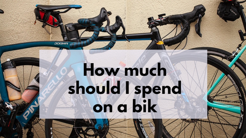 how much should i spend on a bik